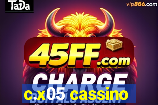 c.x05 cassino